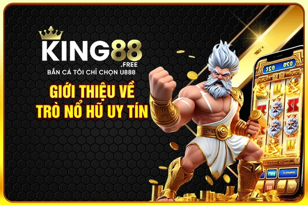 Giới thiệu về trò Nổ hũ uy tín