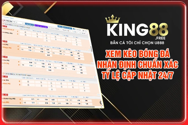 Xem Kèo Bóng Đá - Nhận Định Chuẩn Xác, Tỷ Lệ Cập Nhật 24/7